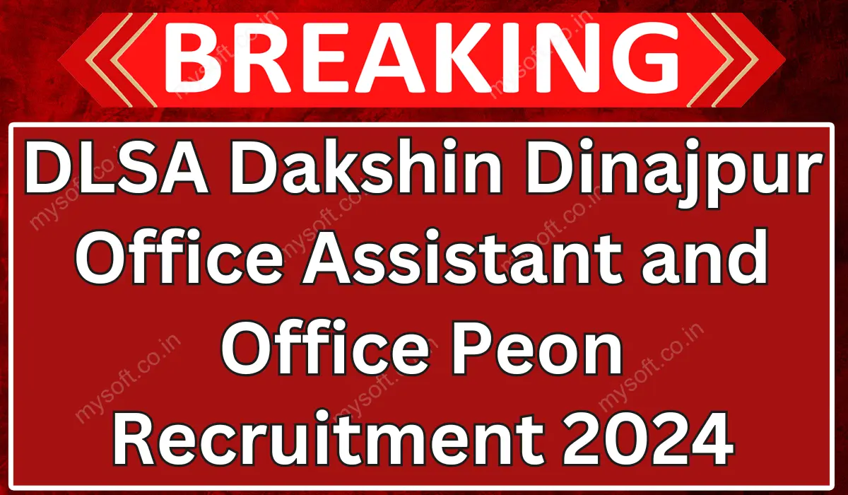 DLSA Dakshin Dinajpur Office Assistant and Office Peon Recruitment 2024