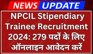 NPCIL Stipendiary Trainee Recruitment 2024