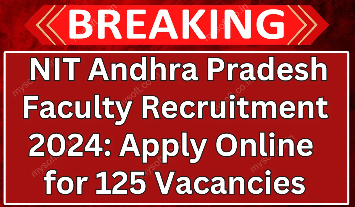 NIT Andhra Pradesh Faculty Recruitment 2024 Apply Online