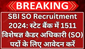 SBI SO Recruitment 2024 Notification Apply Online for 1511 SO Posts