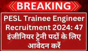 PESL Trainee Engineer Recruitment 2024 Apply Online