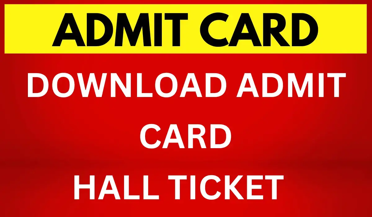 Admit Card, Hall Ticket Download