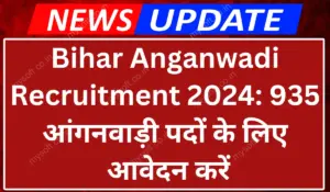 Bihar Anganwadi Recruitment 2024 Apply Online