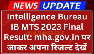 Intelligence Bureau IB MTS 2023 Final Result Out