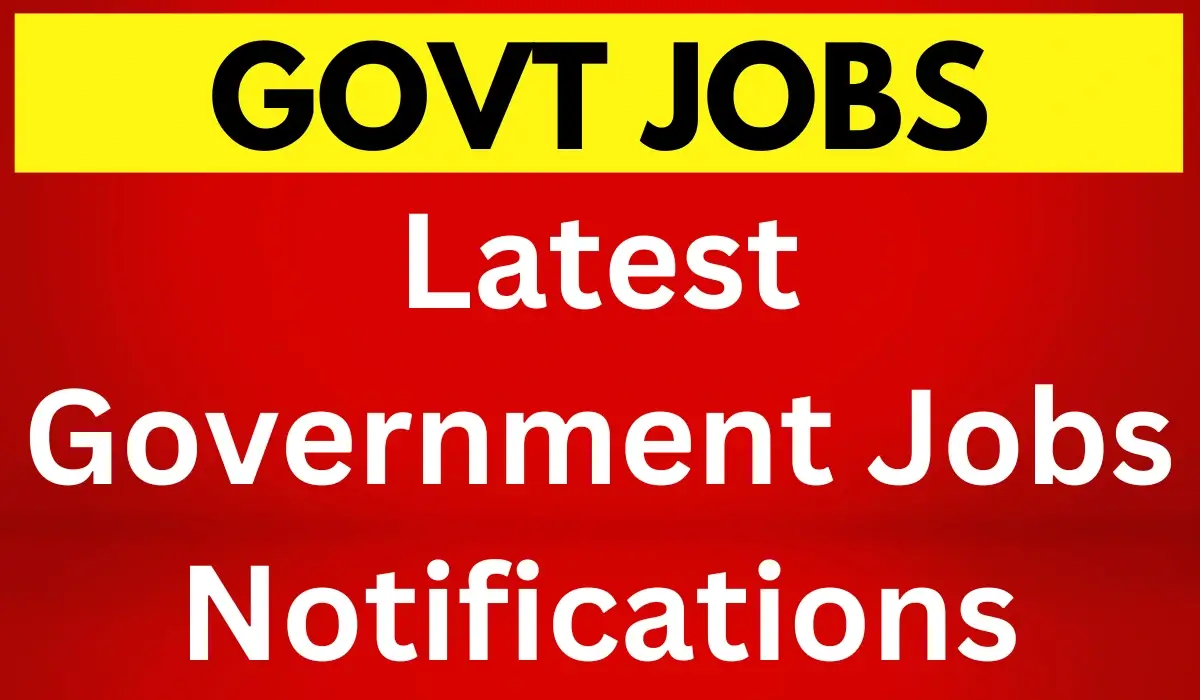 Latest Government Jobs Notifications