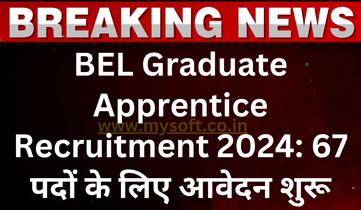 BEL Graduate Apprentice Recruitment 2024 Apply online