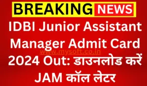 IDBI Junior Assistant Manager Admit Card 2024 Out, Download JAM Call Letter