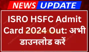 ISRO HSFC Admit Card 2024 Out