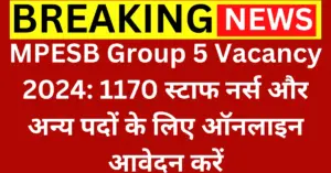 MPESB Group 5 Vacancy 2024 Notification OUT for 1170 Post