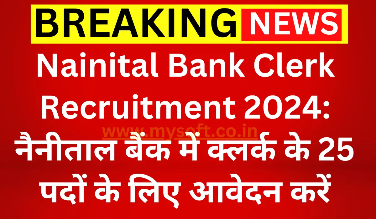 Nainital Bank Clerk Recruitment 2024 Apply Online