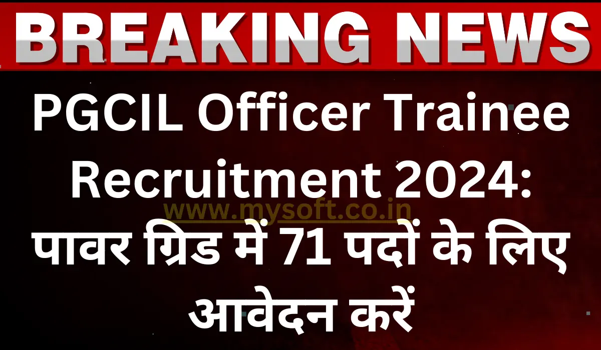 PGCIL Officer Trainee Recruitment 2024 Apply Online