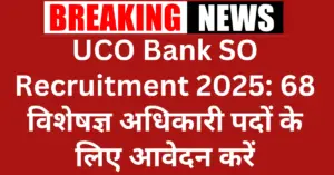 UCO Bank SO Recruitment 2025 Notification Out, Apply Online Now